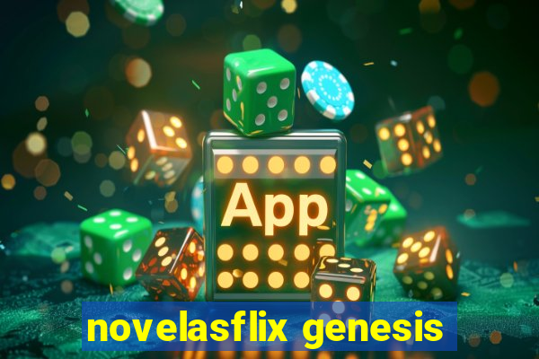 novelasflix genesis